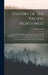 History Of The Pacific Northwest: Oregon And Washington: Embracing An Account Of The Original Discoveries On The Pacific Coast Of North America, And A by Elwood Evans