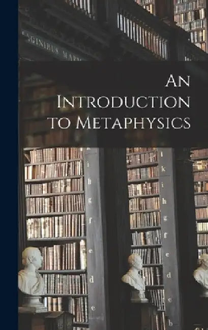 An Introduction to Metaphysics by Anonymous