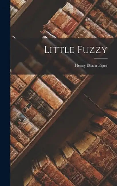 Little Fuzzy by Henry Beam Piper