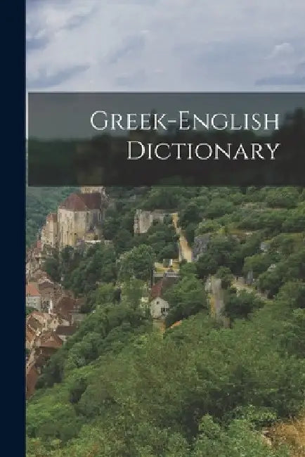 Greek-english Dictionary by Anonymous