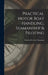 Practical Motor Boat Handling, Seamanship & Piloting by Charles Frederic Chapman