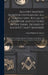 Shaver's Masonic Monitor Containing all the Exoteric Ritual of the Work and Lectures of the Three Degrees of Ancient Craft Masonry; to Which is Added by William M. Shaver