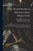 The Whitworth Measuring Machine: Including Descriptions of the Surface Plates, Gauges, and Other Measuring Instruments, Made by Sir Joseph Whitworth, by Thomas Minchin Goodeve