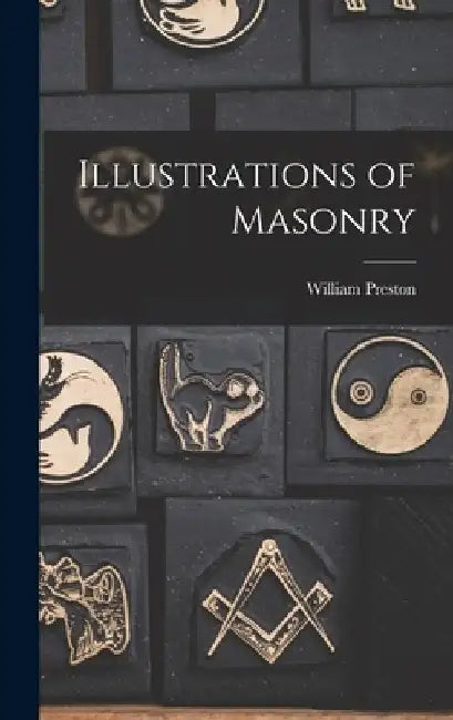 Illustrations of Masonry by William Preston