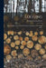 Logging: The Principles and General Methods of Operation in the United States by Ralph Clement Bryant