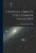 Celestial Objects for Common Telescopes by Thomas William Webb