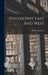 Philosophy East And West by Charles a. Moore
