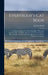 Everybody's Cat Book; Containing Chapters on "colour Breeding", "showing", "conditioning", "judging", "diseases and Their Treatment", "how to Raise an by Dorothy Bevill 1880- Champion
