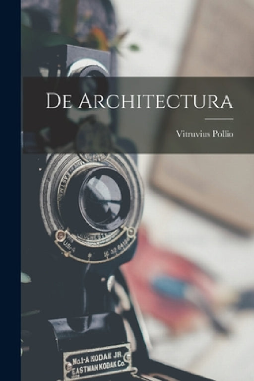 De Architectura by Vitruvius Pollio