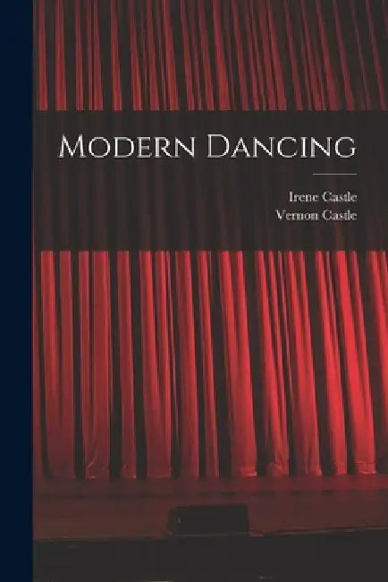 Modern Dancing by Vernon Castle