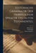 Historische Grammatik der hebräischen Sprache des Alten Testamentes; by Hans Bauer