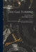 The Gas Turbine: Theory, Construction, and Records of the Results Obtained From Two Actual Machines by Hans Holzwarth