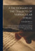 A Dictionary of the Dialects of Vernacular Syriac: As Spoken by the Eastern Syrians of Kurdistan, North-West Persia, and the Plain of Mosul: With Illu by Arthur John MacLean