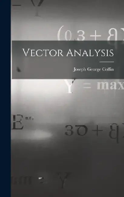 Vector Analysis by Joseph George Coffin