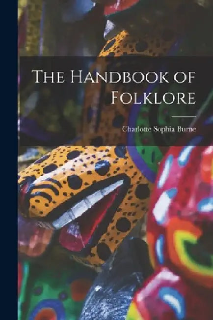 The Handbook of Folklore by Charlotte Sophia Burne