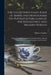 The Collector's Hand-Book of Marks and Monograms On Pottery & Porcelain of the Renaissance and Modern Periods: Selected From His Larger Work (Seventh by William Chaffers