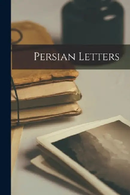 Persian Letters by Anonymous