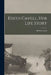 Edith Cavell, her Life Story by Herbert Leeds
