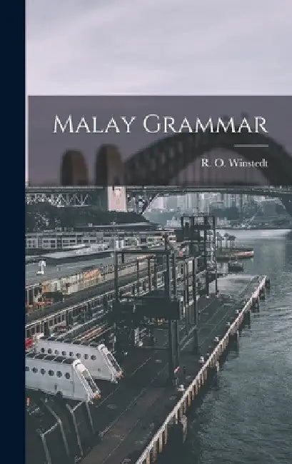 Malay Grammar by R. O. Winstedt