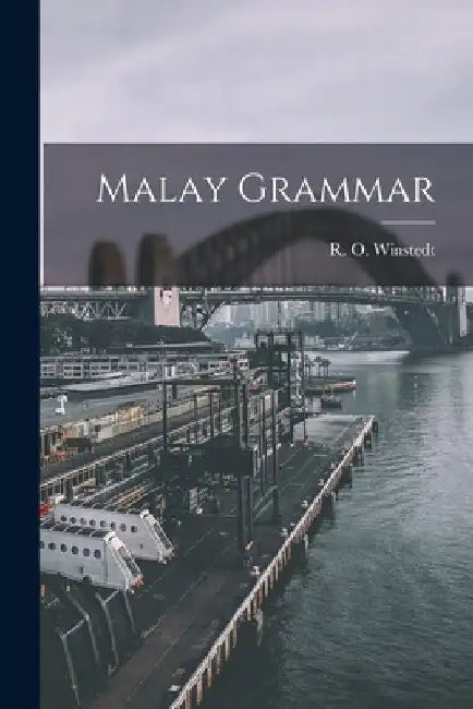 Malay Grammar by R. O. Winstedt