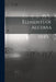 Elements of Algebra by Anonymous