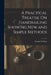A Practical Treatise On Handrailing Showing New and Simple Methods by George Collings