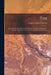 Tin: Describing the Chief Methods of Mining, Dressing, & Smelting It Abroad. With Notes Upon Arsenic, Bismuth, and Wolfram by Arthur George Charleton