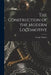 The Construction of the Modern Locomotive by George Hughes