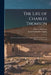 The Life of Charles Thomson: Secretary of the Continental Congress and Translator of the Bible From the Greek by Lewis Reifsneider Harley
