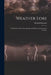 Weather Lore: A Collection of Proverbs, Sayings, and Rules Concerning the Weather by Richard Inwards