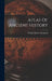 Atlas Of Ancient History by William Robert Shepherd