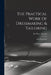 The Practical Work Of Dressmaking & Tailoring: With Illustrations by M. Prince Browne