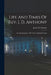 Life And Times Of Rev. J. D. Anthony: An Autobiography, With A Few Original Sermons by James D. Anthony