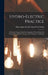 Hydro-Electric Practice: A Practical Manual of the Development of Water Power, Its Conversion to Electric Energy, and Its Distant Transmission by Hans August Evald Conrad Von Schon