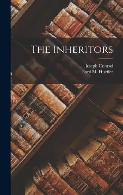 The Inheritors by Joseph Conrad
