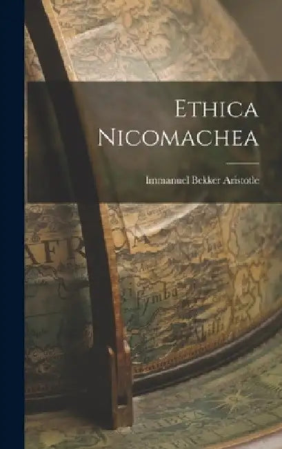 Ethica Nicomachea by Aristotle Immanuel Bekker