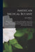 American Medical Botany: Being a Collection of the Native Medicinal Plants of the United States, Containing Their Botanical History and Chemica by Jacob Bigelow