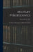 Military Pyrotechnics: The History of Development of Military Pyrotechnics by Henry Burnell Faber