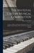 The Material Used in Musical Composition: A System of Harmony Designed Originally for Use in the English Harmony Classes of the Conservatory of Music by Percy Goetschius