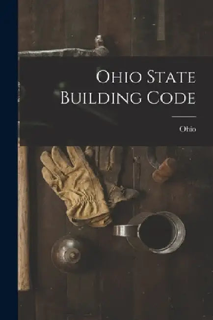 Ohio State Building Code by Ohio