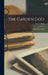 The Garden God: A Tale of Two Boys by Forrest Reid