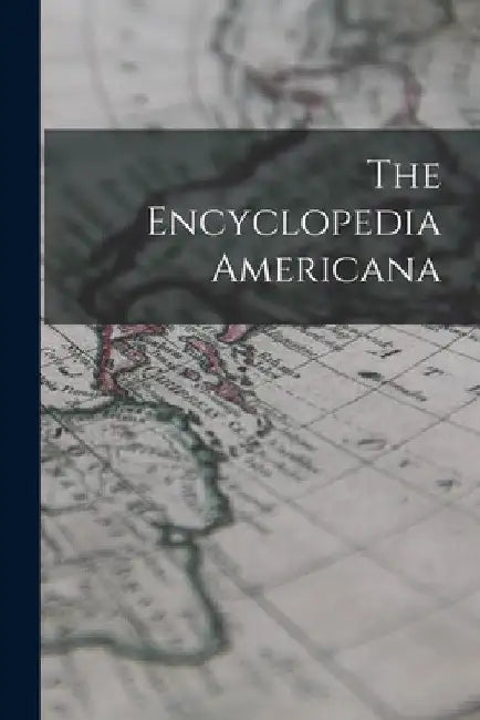 The Encyclopedia Americana by 1919 the Encyclopedia Americana Corpo
