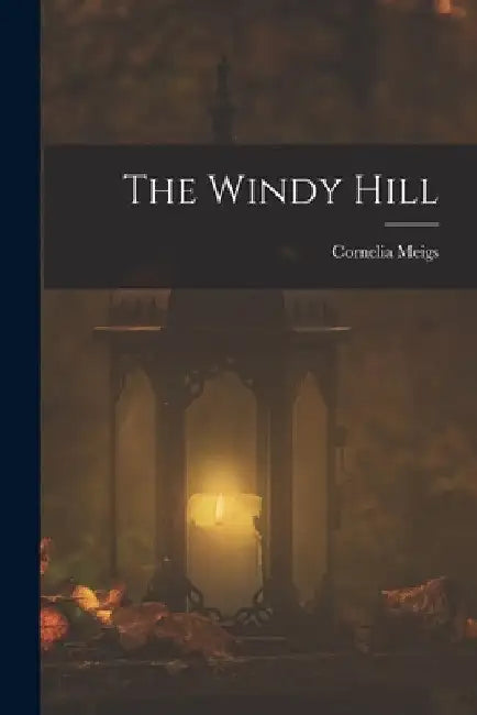 The Windy Hill by Cornelia Meigs