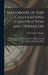 Handbook of Ship Calculations, Construction and Operation: A Book of Reference for Shipowners, Ship Officers, Ship and Engine Draughtsmen, Marine Engi by Charles Haynes Hughes