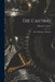 Die Casting: Dies--machines--methods by Chester L. Lucas