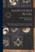 Adoptive Rite Ritual: A Book of Instruction in the Organization, Government and Ceremonies of Chapters of the Order of the Eastern Star by Order of the Eastern Star