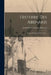Histoire Des Abenakis: Depuis 1605 Jusqu'à Nos Jours... by Joseph Pierre Anselme Maurault