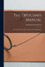 The Optician's Manual: A Treatise On the Science and Practice of Optometry by Christian Henry Brown