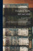 Hamilton Memoirs: Being Historical And Genealogical Notices Of A Branch Of That Family Which Settled In Ireland In The Reign Of King James I by Everard 1855- Comp Hamilton