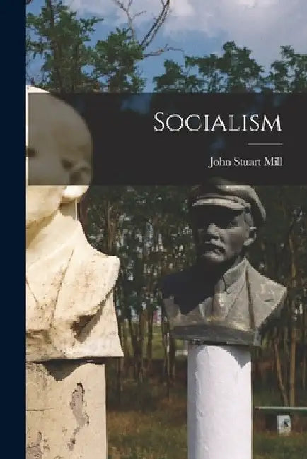 Socialism by John Stuart Mill